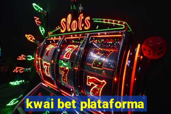 kwai bet plataforma